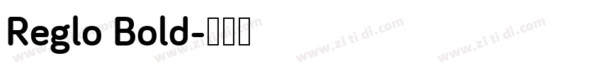 Reglo Bold字体转换